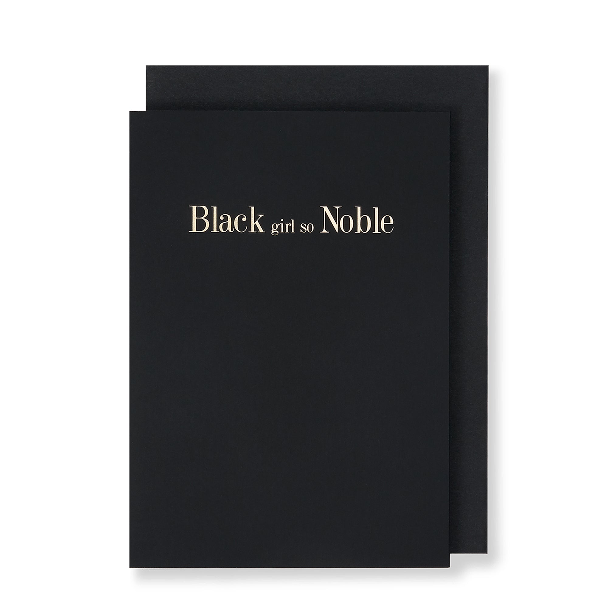 Black Girl So Noble Greeting Card in Black, Front
