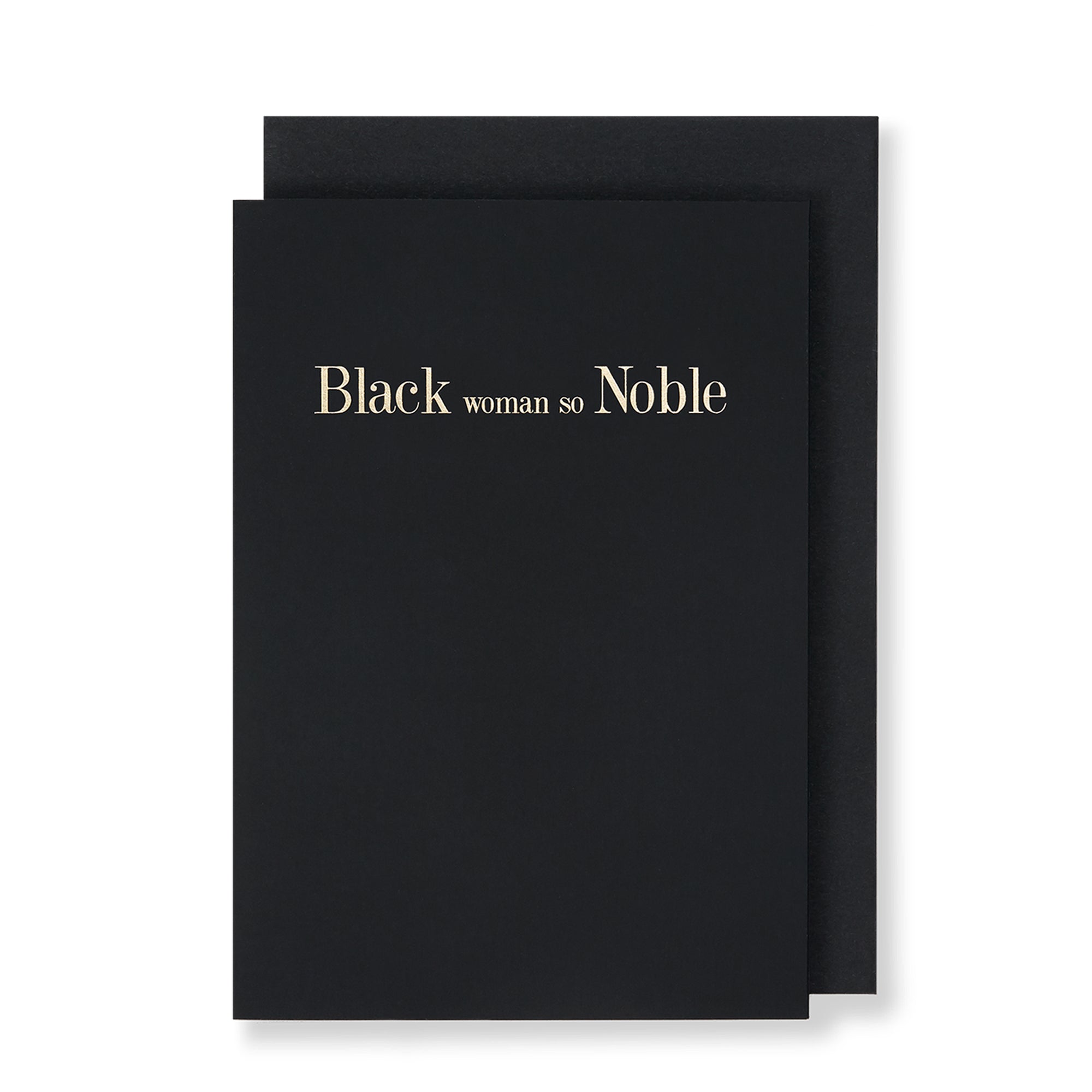 Black Woman So Noble Greeting Card in Black, Front