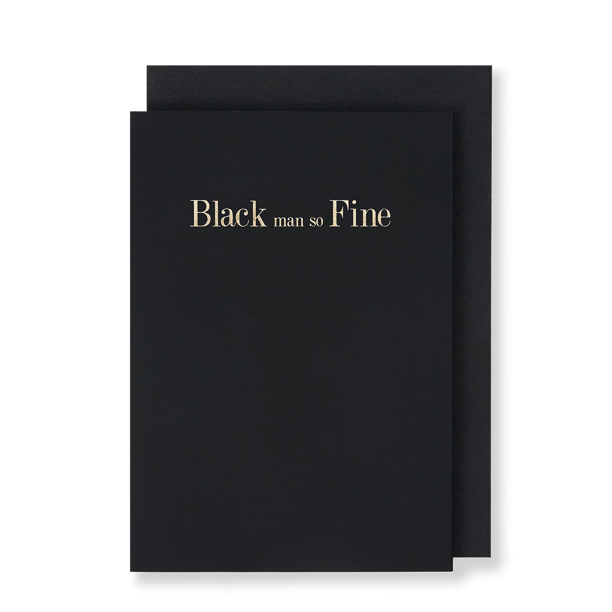 Black Man So Fine Greeting Card in Black, Front