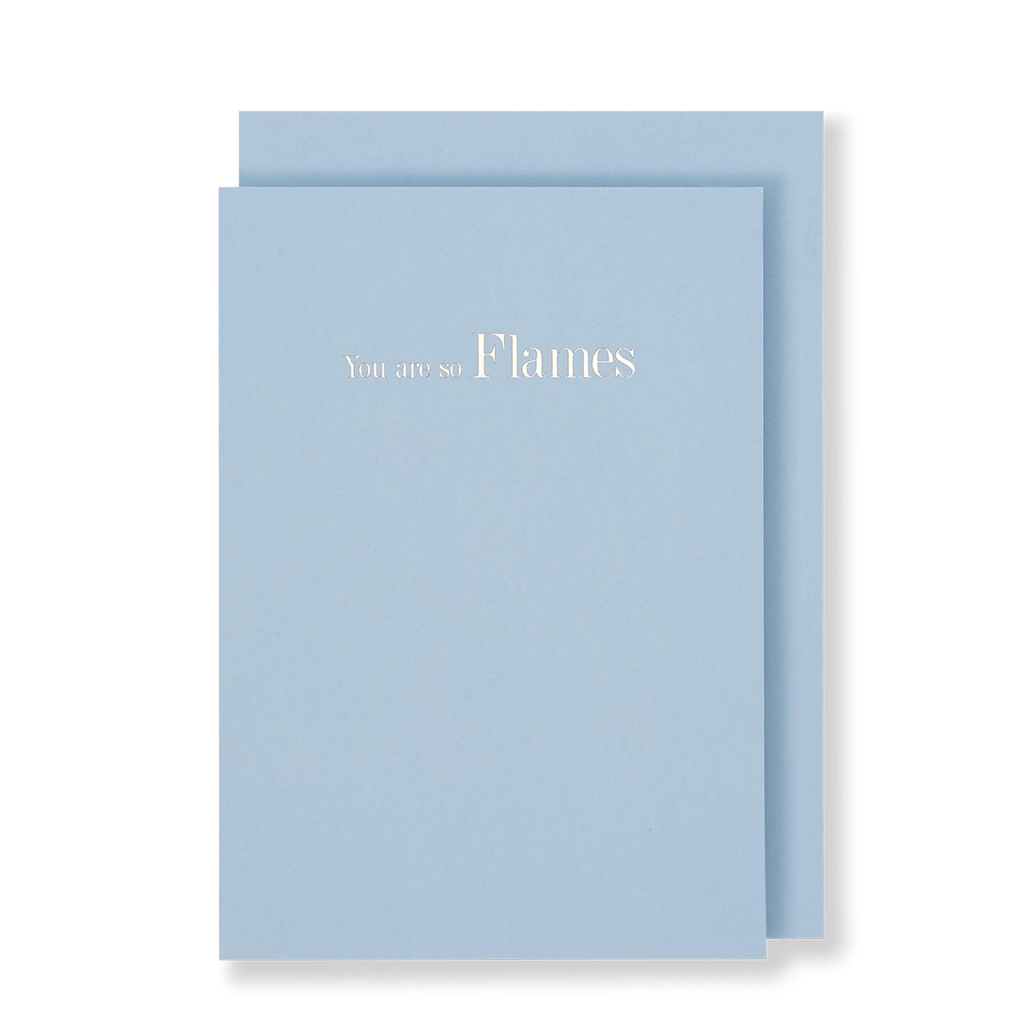 You Are So Flames Greeting Card in Grey Pastel Blue, Front