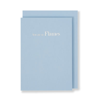 You Are So Flames Greeting Card in Grey Pastel Blue, Front