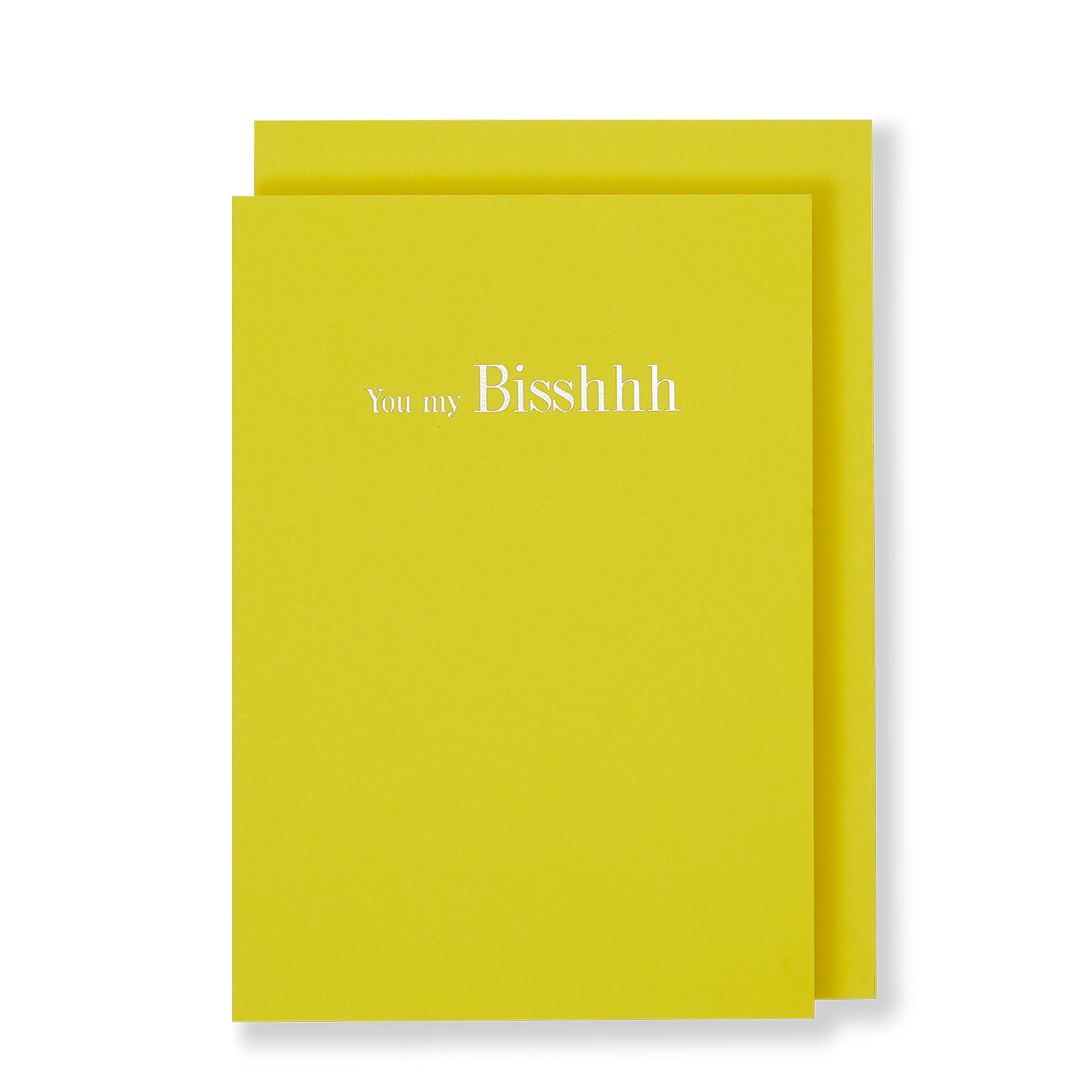 You My Bisshhh Greeting Card in Yellow, Front