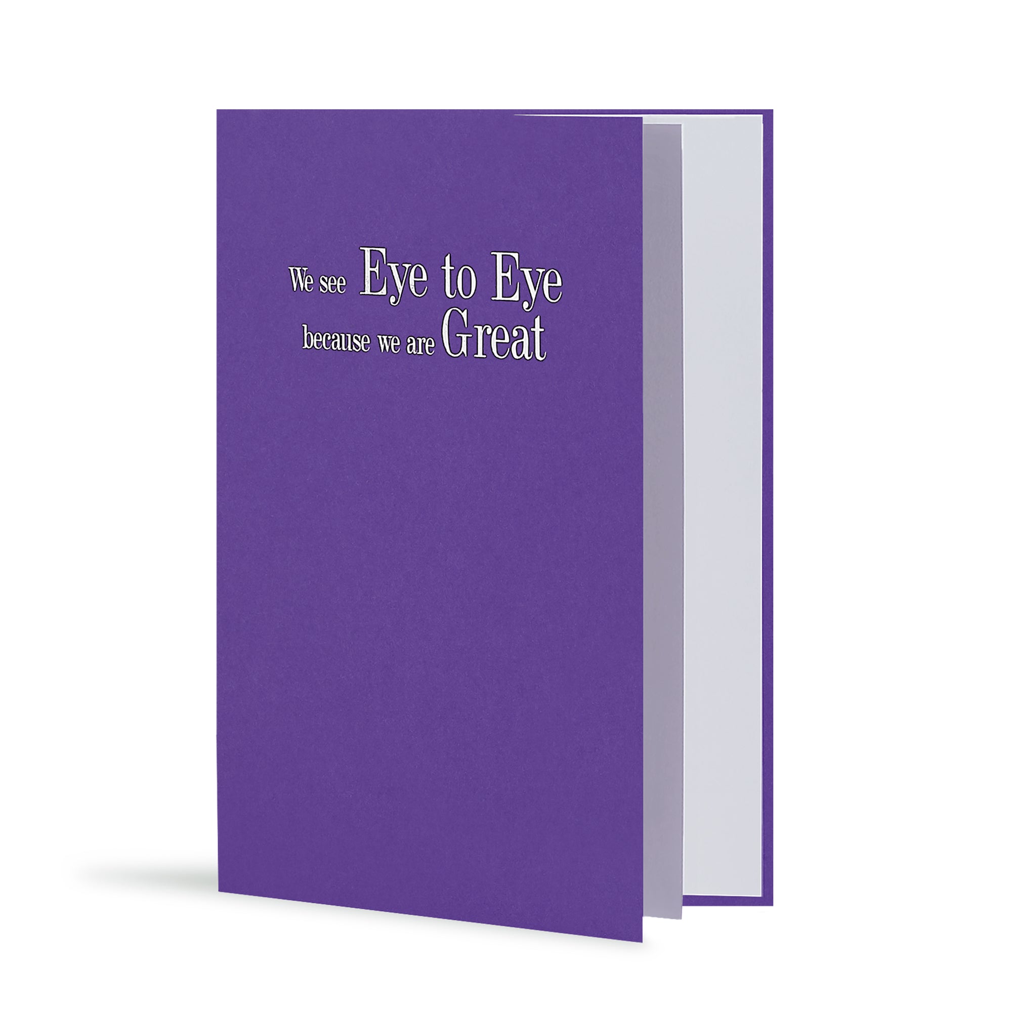 We See Eye To Eye Because We Are Great Greeting Card in Warm Purple, Side